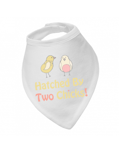 Baby bandana bib Hatched By Two Chicks!