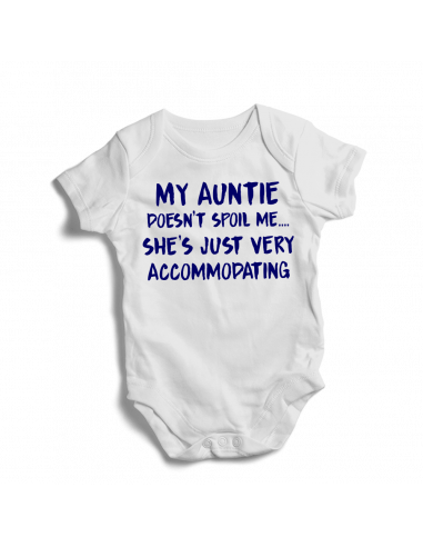 My auntie doesn't spoil me…. She's just very accommodating, baby onesie
