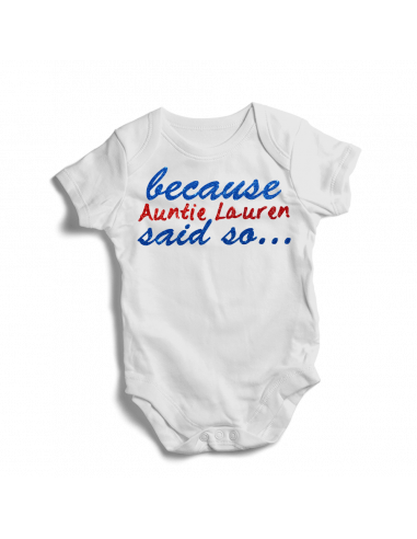 Because auntie, said so…. Personalised baby bodysuit