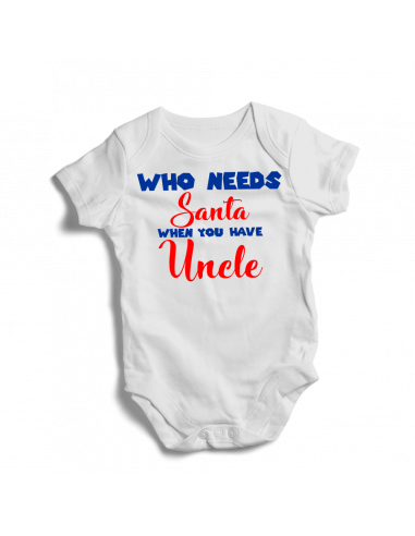 Who needs Santa when you have Uncle, baby christmas bodysuit