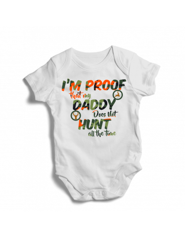 I'm proof that my daddy does not hunt… Baby bodysuit